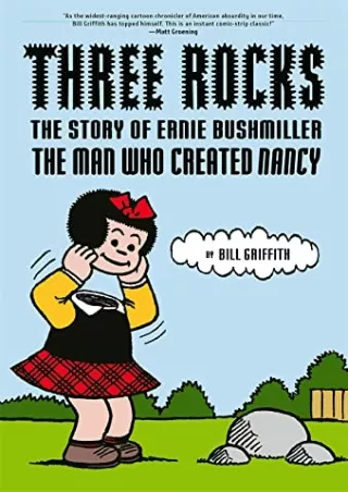 PDF/READ Three Rocks: The Story of Ernie Bushmiller: The Man Who Created Na