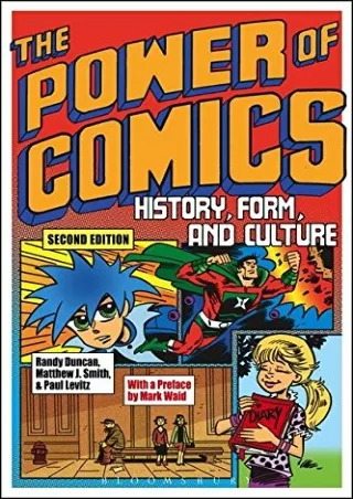 PDF KINDLE DOWNLOAD The Power of Comics: History, Form, and Culture read