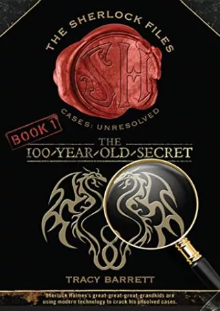 DOWNLOAD/PDF The 100-Year-Old Secret: The Sherlock Files Book One (Sherlock Files, 1)
