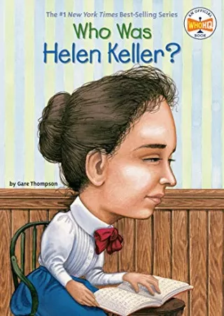 [PDF READ ONLINE] Who Was Helen Keller?