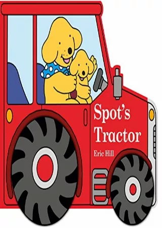 [READ DOWNLOAD] Spot's Tractor