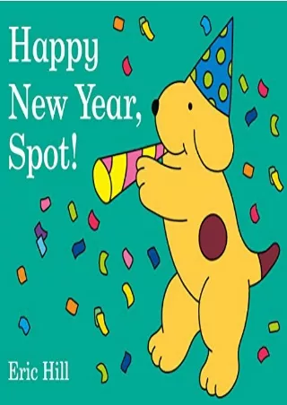 Read ebook [PDF] Happy New Year, Spot!