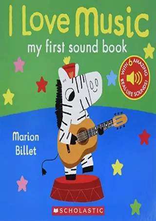 [READ DOWNLOAD] I Love Music: My First Sound Book