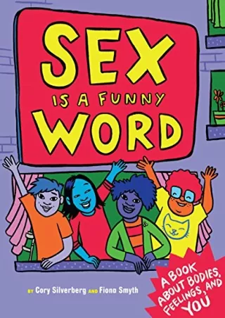 Download Book [PDF] Sex Is a Funny Word: A Book about Bodies, Feelings, and YOU
