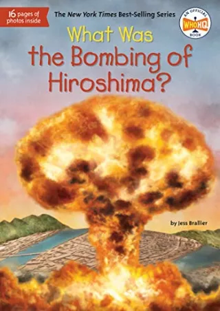 [PDF READ ONLINE] What Was the Bombing of Hiroshima?