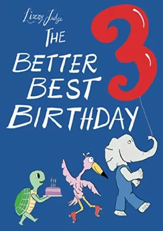 [PDF READ ONLINE] The Better Best Birthday 3: US Edition (The Better Best Birthday Series)