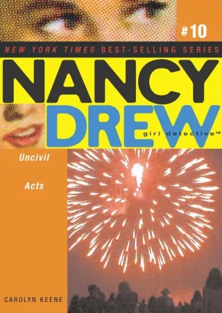 [READ DOWNLOAD] Uncivil Acts (Nancy Drew (All New) Girl Detective Book 10)