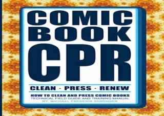 GET (️PDF️) DOWNLOAD Comic Book CPR: How to Clean and Press Comic Books