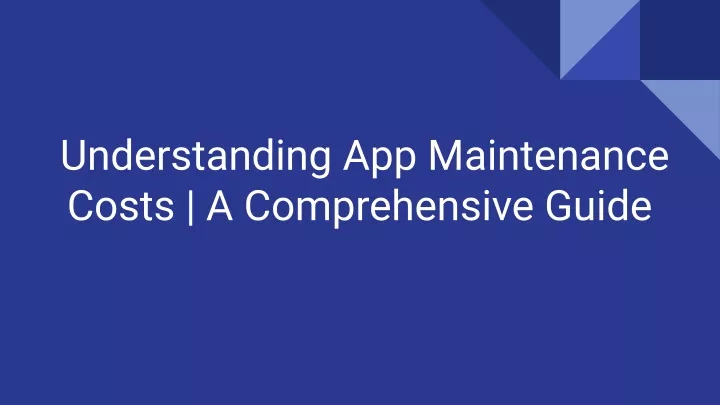 understanding app maintenance costs