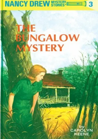 get [PDF] Download Nancy Drew 03: The Bungalow Mystery (Nancy Drew Mysteries Book 3)