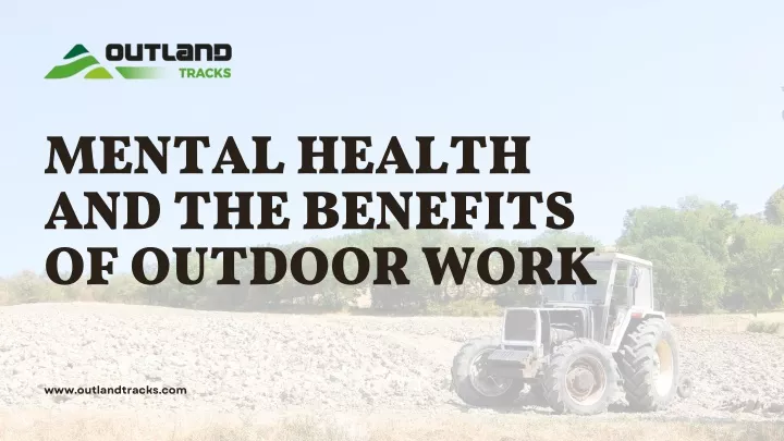 mental health and the benefits of outdoor work