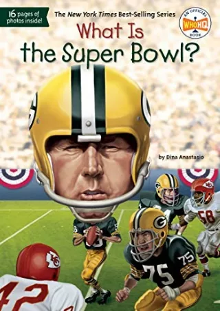 [PDF READ ONLINE] What Is the Super Bowl? (What Was?)