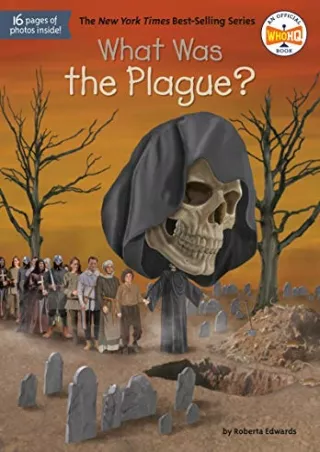 [PDF] DOWNLOAD What Was the Plague?