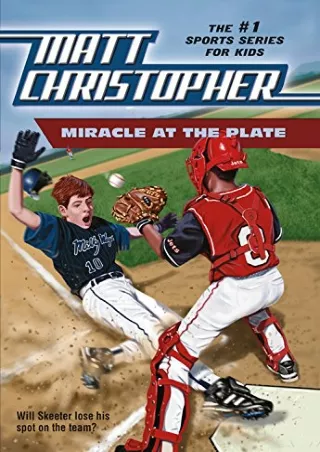 $PDF$/READ/DOWNLOAD Miracle at the Plate (Matt Christopher Sports Classics)