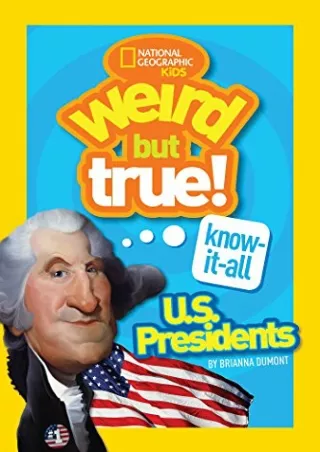 $PDF$/READ/DOWNLOAD Weird But True KnowItAll: U.S. Presidents