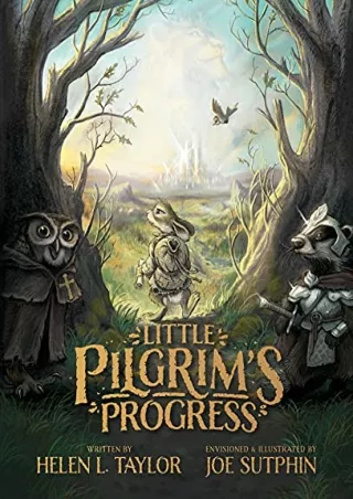 [PDF] DOWNLOAD Little Pilgrim's Progress (Illustrated Edition): From John Bunyan's Classic