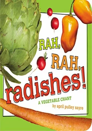 READ [PDF] Rah, Rah, Radishes!: A Vegetable Chant (Classic Board Books)