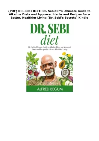 (PDF) DR. SEBI DIET: Dr. Sebiâ€™s Ultimate Guide to Alkaline Diets and Approved