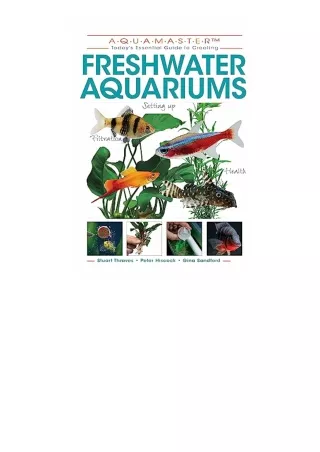 Ebook download Freshwater Aquariums CompanionHouse Books Essential BeginnerFriendly Guide to Setting Up Your Tank Filtra