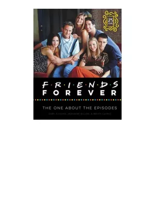 Kindle online PDF Friends Forever 25th Anniversary Ed The One About the Episodes for android