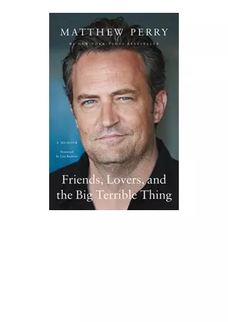Ebook download Friends Lovers and the Big Terrible Thing A Memoir for android