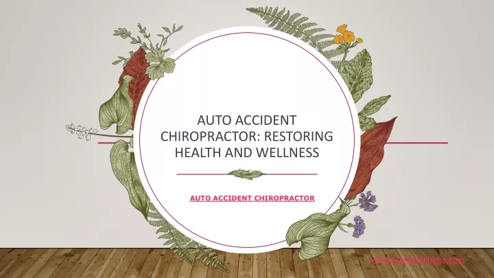 auto accident chiropractor restoring health and wellness