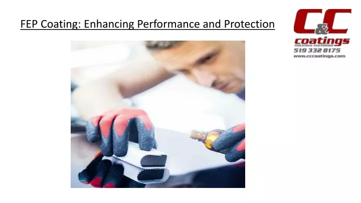 fep coating enhancing performance and protection