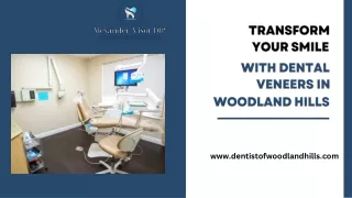 Transform Your Smile with Dental Veneers in Woodland Hills