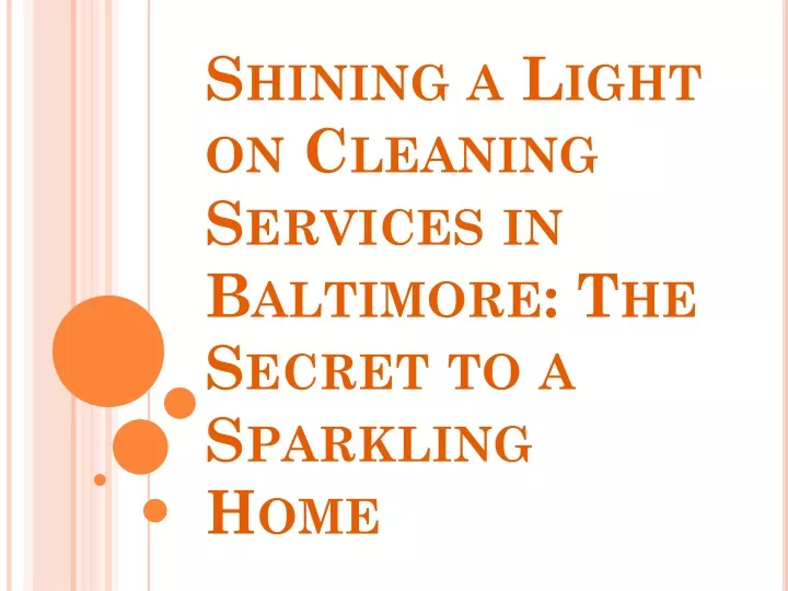 shining a light on cleaning services in baltimore the secret to a sparkling home