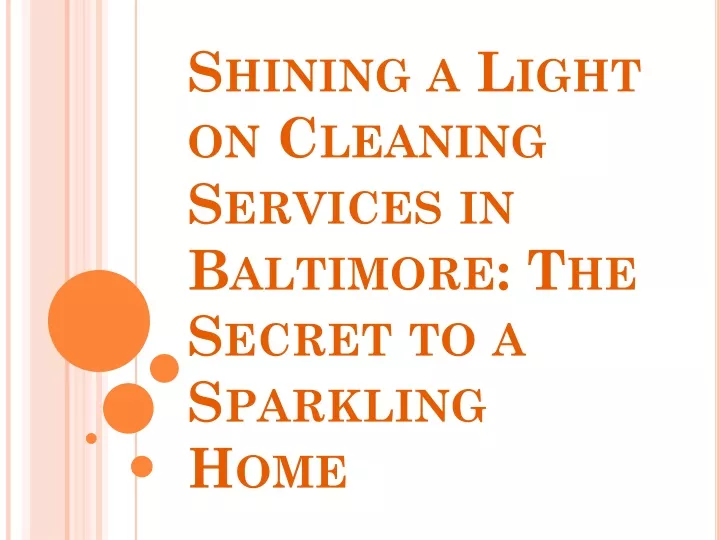 PPT Shining a Light on Cleaning Services in Baltimore The Secret to a