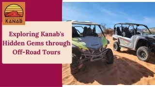 Exploring Kanab's Hidden Gems through Off-Road Tours