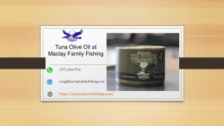 Shop Tuna Olive Oil at Maclay Family Fashing