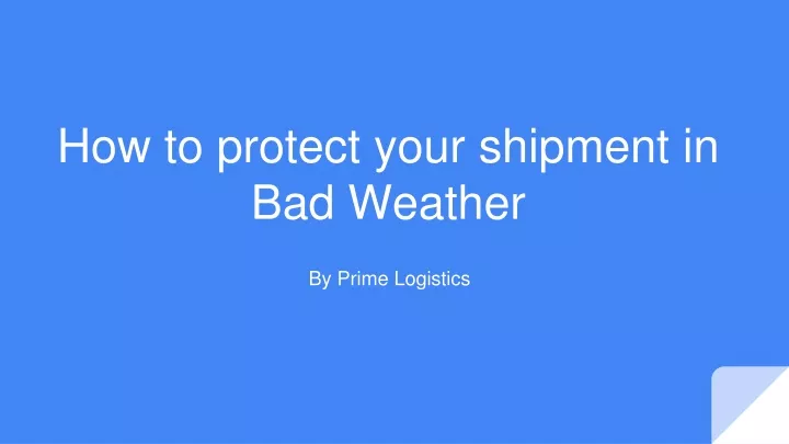 how to protect your shipment in bad weather