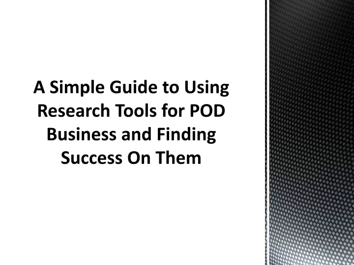 a simple guide to using research tools for pod business and finding success on them