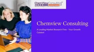 Chemview Consulting - A Leading Market Research Firm