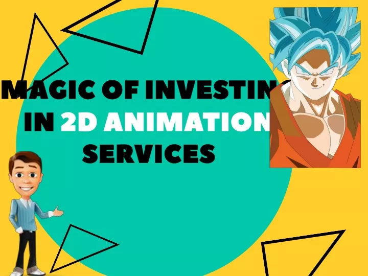 magic of investing in 2d animation services