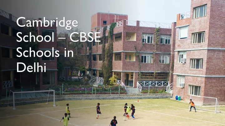 cambridge school cbse schools in delhi