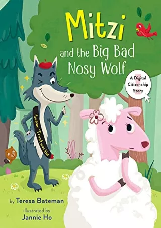 Read ebook [PDF] Mitzi and the Big Bad Nosy Wolf: A Digital Citizenship Story