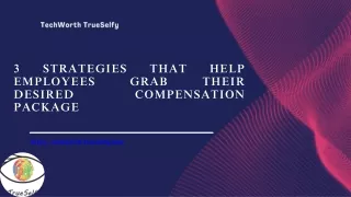 3 Strategies That Help Employees Grab Their Desired Compensation Package