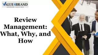 Review Management What, Why, and How