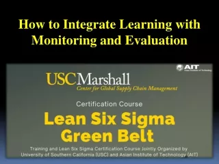 How to Integrate Learning with Monitoring and Evaluation