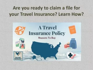 are you ready to claim a file for your travel insurance learn how