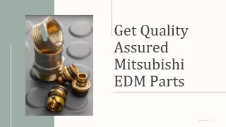 Get Quality Assured Mitsubishi EDM Parts