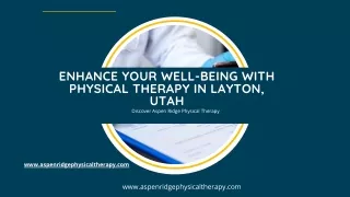 Enhance Your Well-being with Physical Therapy in Layton, Utah