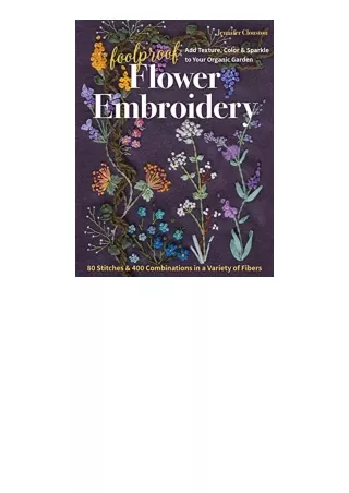 Download Foolproof Flower Embroidery 80 Stitches and 400 Combinations in a Variety of FibersAdd Texture Color and Sparkl