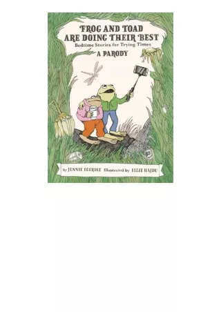 Kindle online PDF Frog and Toad are Doing Their Best A Parody Bedtime Stories for Trying Times for android