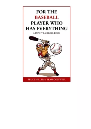 PDF read online For the Baseball Fan Who Has Everything A Funny Baseball Book For People Who Have Everything Series free