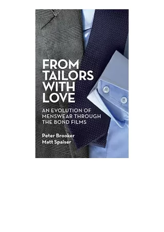 Ebook download From Tailors with Love hardback An Evolution of Menswear Through the Bond Films unlimited