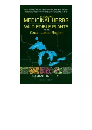 Ebook download Foraging Medicinal Herbs and Wild Edible Plants in the Great Lakes Region Upper Midwest and OntarioIdenti