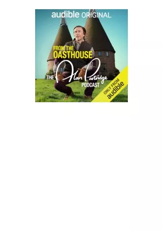 Download PDF From the Oasthouse The Alan Partridge Podcast Series 1 An Audible Original free acces